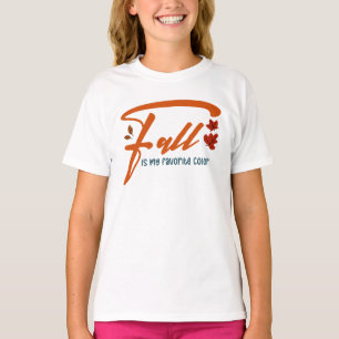 Fall Is My Favourite Colour – Autumn Aesthetic Coz T-Shirt