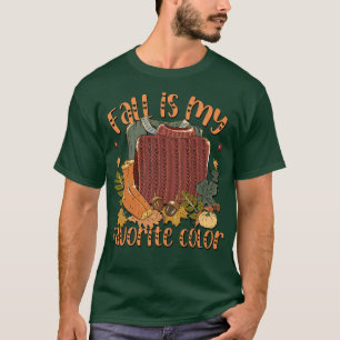 Fall Is My Favourite Colour For Women Cute Autumn  T-Shirt