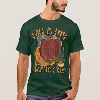 Fall Is My Favourite Colour For Women Cute Autumn T-Shirt