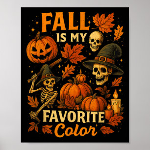 Fall Is My Favourite Colour Funny Autumn Cozy Fall Poster