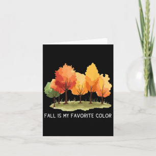 Fall Is My Favourite Colour Funny Autumn Lover Card