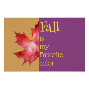 "Fall is my Favourite colour" Poster