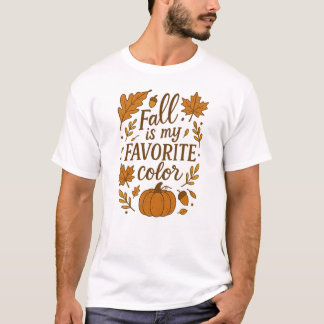 Fall is my favourite colour T-Shirt