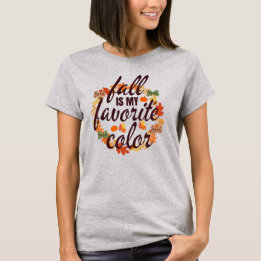 Fall Is My Favourite Colour T-Shirt