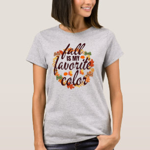 Fall Is My Favourite Colour T-Shirt