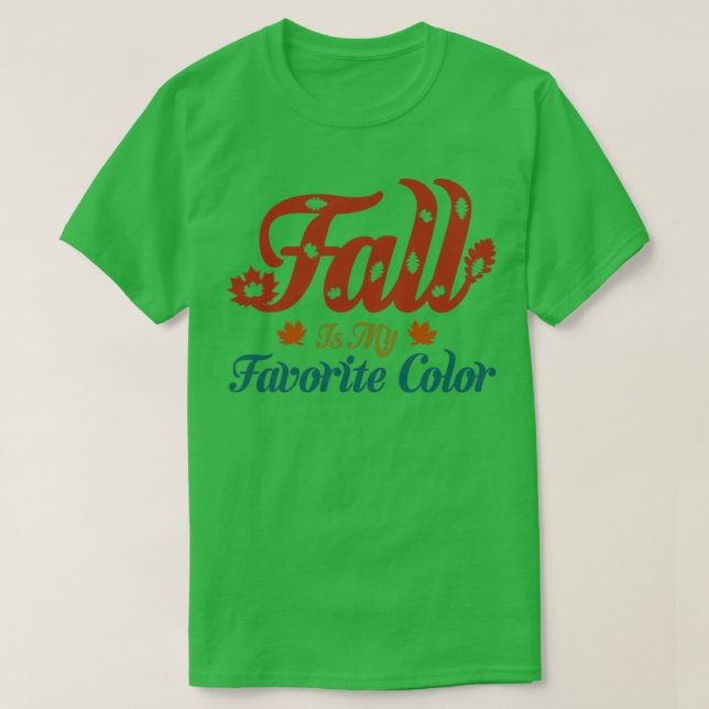 Fall is my favourite colour T-Shirt (Design Front)