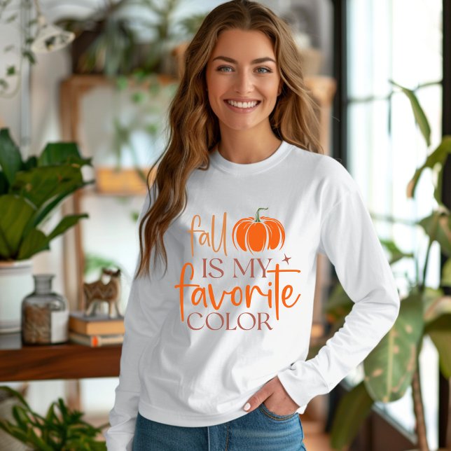 Fall is my Favourite Colour T-Shirt (Fall is my favorite color sweathirt)