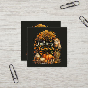 Fall is My Favourite Cozy Autumn Pumpkins Leaves Square Business Card