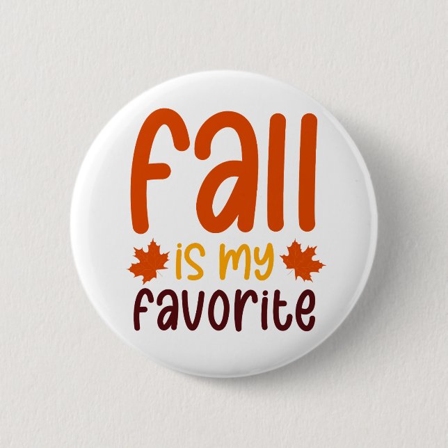 Fall Is My Favourite - Cozy Autumn Quote Design 2 Inch Round Button (Front)