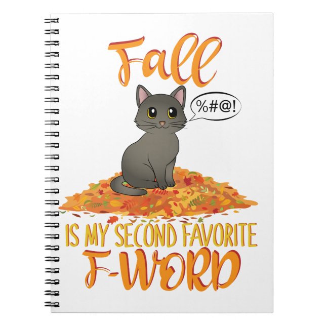 Fall is My Second Favourite F-Word - Autumn Cat Notebook (Front)