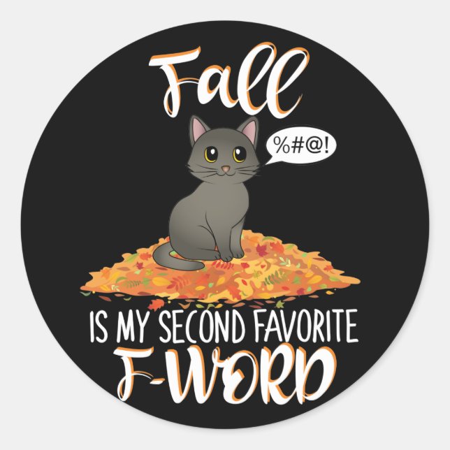 Fall is My Second Favourite F-Word - Cute Cat Classic Round Sticker (Front)
