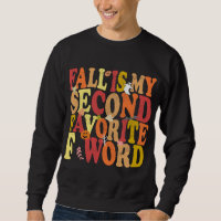 Fall Is My Second Favourite F Word Funny Autumn