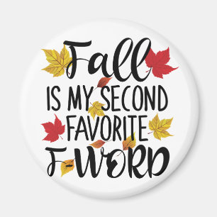 Fall is My Second Favourite F-Word Magnet