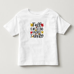 Fall is My Second Favourite F-Word Toddler T-shirt