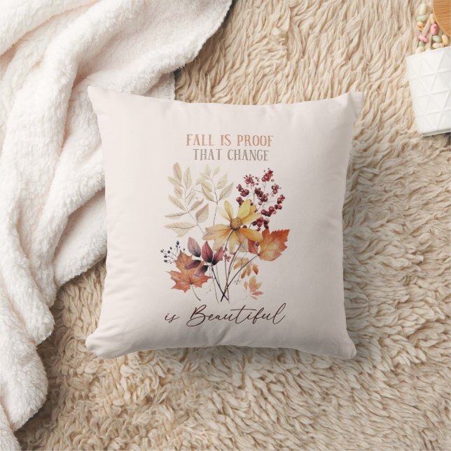 Fall Is Proof That Change Is Beautiful Foliage Throw Pillow (Blanket)
