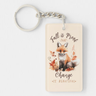Fall Is Proof That Change Is Beautiful – Fox Keychain