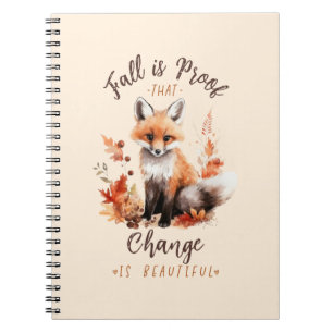 Fall Is Proof That Change Is Beautiful Notebook