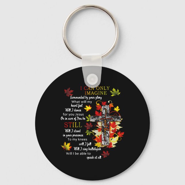 Fall Leaves Jesus Cross I Can Imagine Christian Re Keychain (Front)