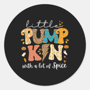 Fall Little Pumpkin With A Lot Spice Halloween Tod Classic Round Sticker