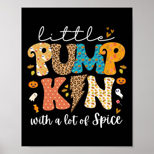 Fall Little Pumpkin With A Lot Spice Halloween Tod Poster (Front)