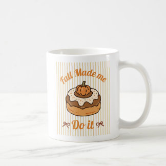 Fall Made Me Do It Funny Autumn Coffee Mug