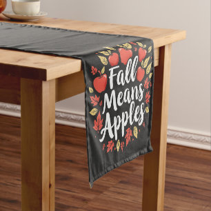 Fall Means Apple Picking Season Fall Autumn  Short Table Runner