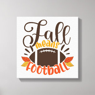 Fall Means Football Canvas Print