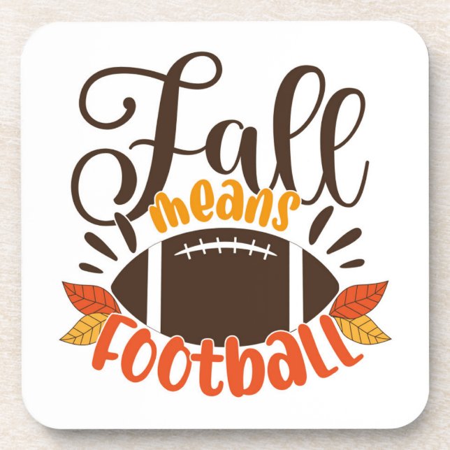 Fall Means Football Coaster (Front)