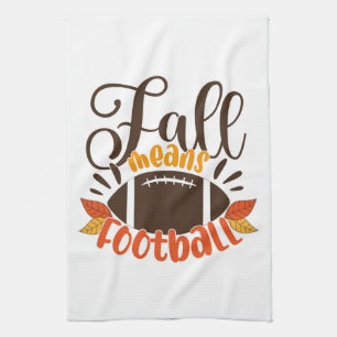 Fall Means Football Kitchen Towel