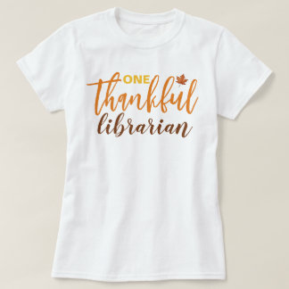 Fall One Thankful Librarian Thanksgiving T-Shirt