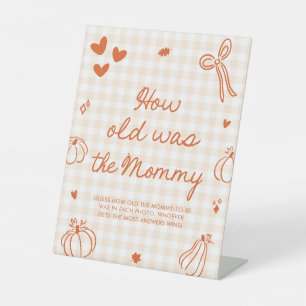 Fall Orange A Little Pumpkin How old was the Mommy Pedestal Sign