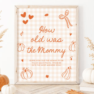 Fall Orange A Little Pumpkin How old was the Mommy Poster