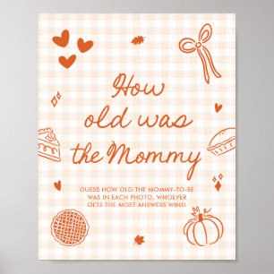 Fall Orange Gingham Cutie Pie How old was the Mom Poster