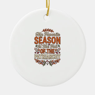 Fall Patriarchy Vintage Feminist Autumn Shirt Desi Ceramic Ornament