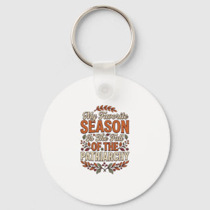 Fall Patriarchy Vintage Feminist Autumn Shirt Desi Keychain