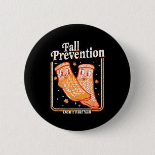 Fall Prevention Don't Fall Y'all Physical Therapy  2 Inch Round Button