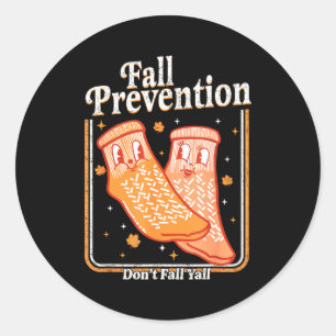 Fall Prevention Don't Fall Y'all Physical Therapy  Classic Round Sticker