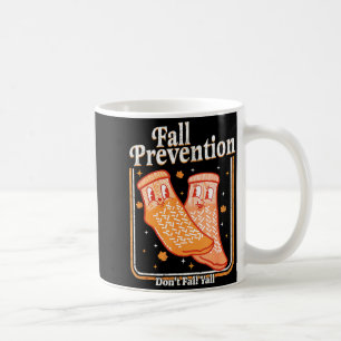 Fall Prevention Don't Fall Y'all Physical Therapy Coffee Mug