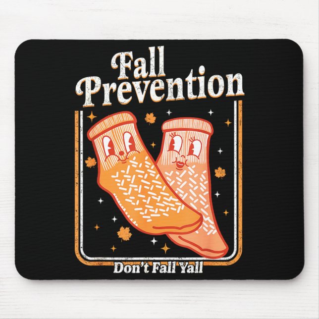 Fall Prevention Don't Fall Y'all Physical Therapy  Mouse Pad (Front)