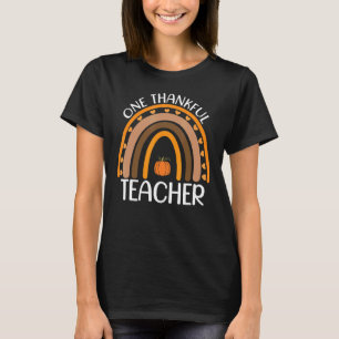 Fall Rainbow Teacher One Thankful Teacher Thanksgi T-Shirt