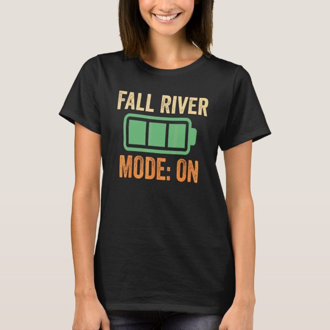 Fall River Mode On Battery Design T-Shirt (Front)