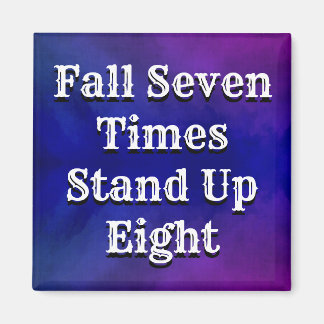 Fall Seven Times Stand Up Eight Blue Purple Ombre Magnet
