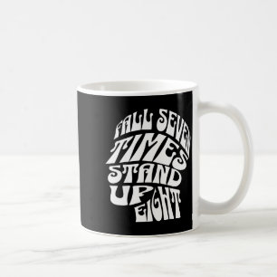 Fall Seven Times Stand Up Eight Motivational Minds Coffee Mug
