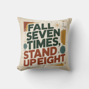 Fall Seven Times, Stand Up Eight Throw Pillow