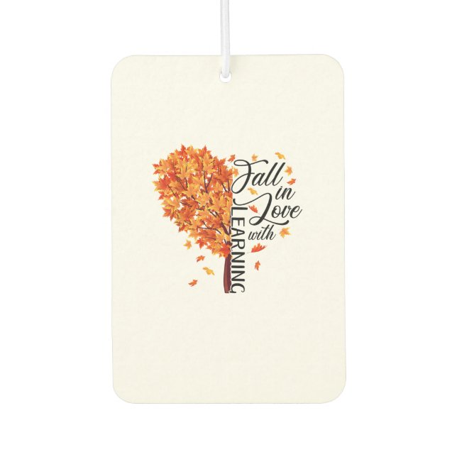 Fall Teacher Fall In Love With Learning Thanksgivi Air Freshener (Front)