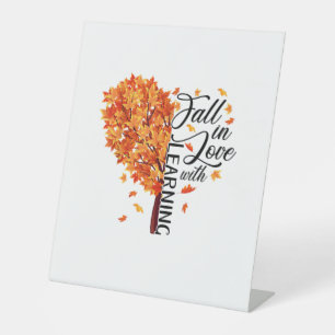 Fall Teacher Fall In Love With Learning Thanksgivi Pedestal Sign