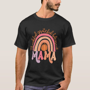 fall Thank ful Grateful Blessed MAMA Graphic Desig T-Shirt