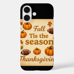 Fall tis the season thanks giving  iPhone 16 case