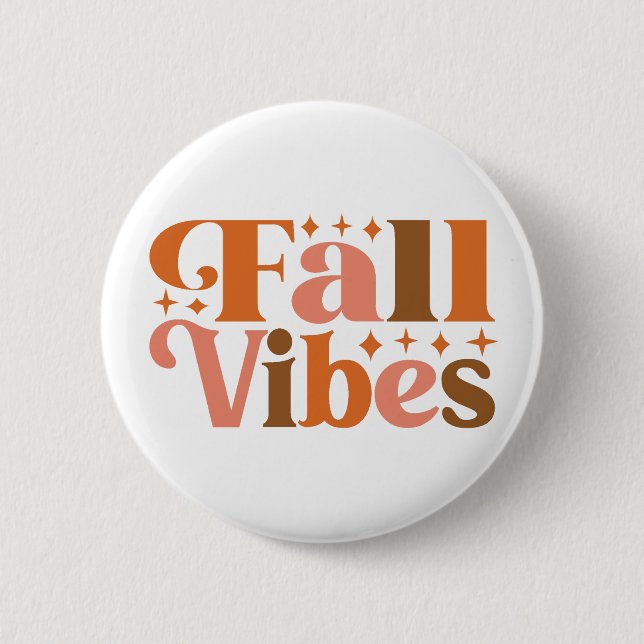 Fall Vibes 2 Inch Round Button (Front)