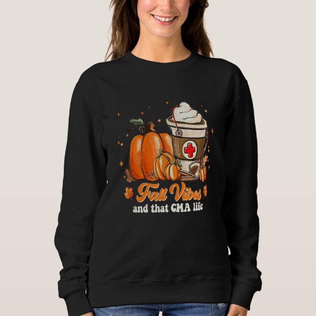 Fall Vibes And That CMA Life Sweatshirt (Front)